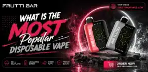 What Is the Most Popular Disposable Vape
